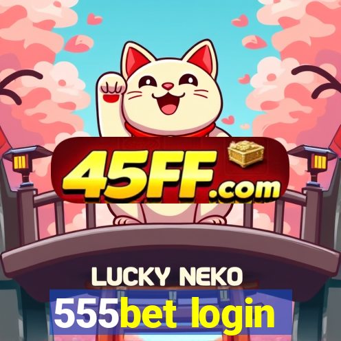 555bet login